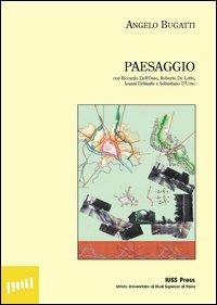 Paesaggio - Angelo Bugatti - Libro Multimedia Cardano 2003 | Libraccio.it