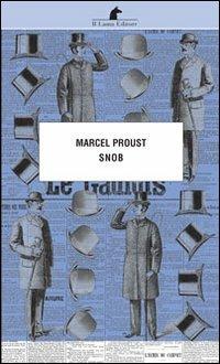 Snob - Marcel Proust - Libro Nuova Editrice Berti 2013 | Libraccio.it