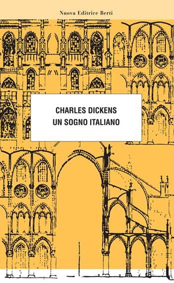 Un sogno italiano - Charles Dickens - Libro Nuova Editrice Berti 2015, Le matite del lama | Libraccio.it