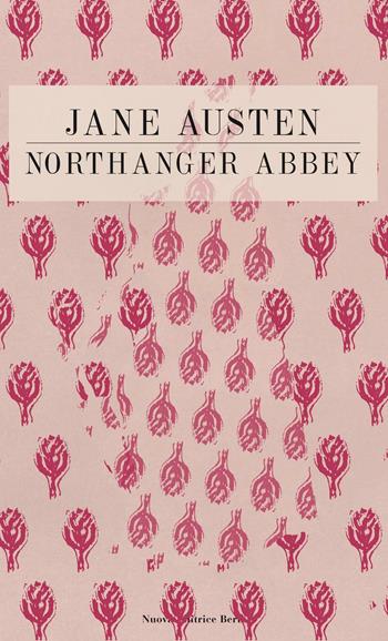 Northanger Abbey - Jane Austen - Libro Nuova Editrice Berti 2016 | Libraccio.it