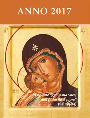 Ascoltate oggi la sua voce. Calendario liturgico dell'ascolto 2017  - Libro Nuova Editrice Berti 2016 | Libraccio.it