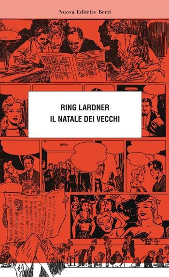 Il Natale dei vecchi - Ring Lardner - Libro Nuova Editrice Berti 2016, Le matite del lama | Libraccio.it