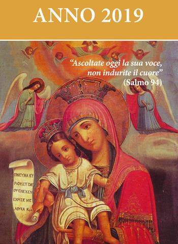 Ascoltate oggi la sua voce. Calendario liturgico 2019. Maria madre di Dio  - Libro Nuova Editrice Berti 2018 | Libraccio.it