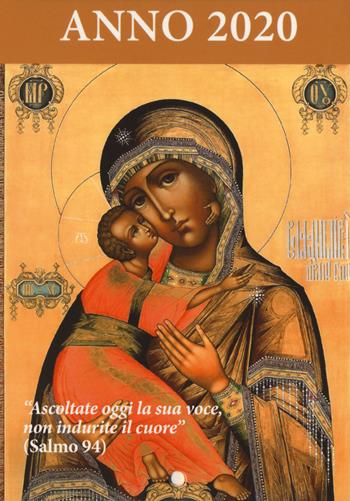 Ascoltate oggi la sua voce. Calendario liturgico 2020. Maria madre di Misericordia  - Libro Nuova Editrice Berti 2019 | Libraccio.it