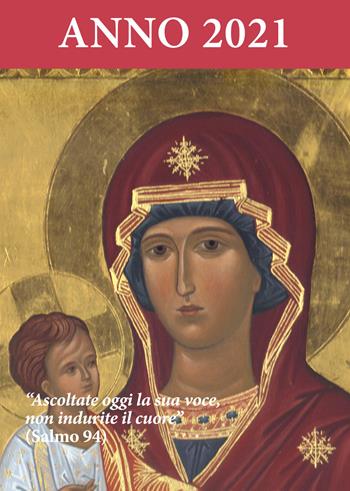Ascoltate oggi la sua voce. Calendario liturgico 2021. Vergine che mostra la via  - Libro Nuova Editrice Berti 2020 | Libraccio.it