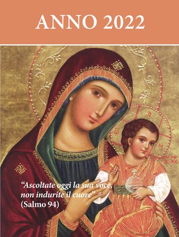 Ascoltate oggi la sua voce. Calendario liturgico 2022. Maria Madre della Chiesa  - Libro Nuova Editrice Berti 2021 | Libraccio.it