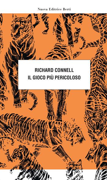 Il gioco più pericoloso - Richard Connell - Libro Nuova Editrice Berti 2023, Le matite del lama | Libraccio.it