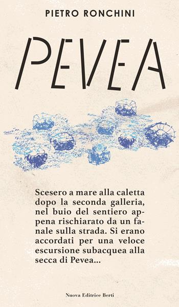 Pevea. Un'indagine di Rocco Pietrini - Pietro Ronchini - Libro Nuova Editrice Berti 2022 | Libraccio.it