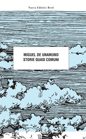 Storie quasi comuni - Miguel de Unamuno - Libro Nuova Editrice Berti 2023, Le matite del lama | Libraccio.it