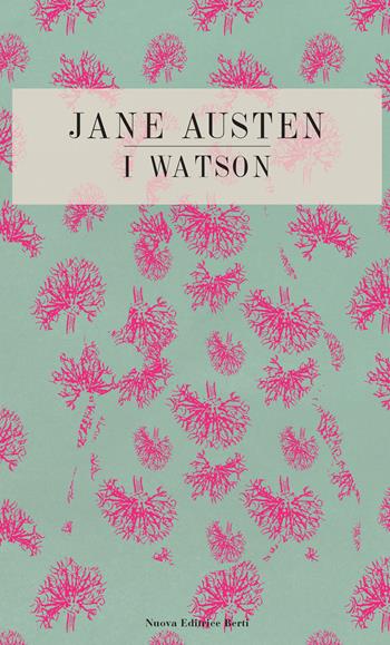 I Watson - Jane Austen - Libro Nuova Editrice Berti 2024 | Libraccio.it
