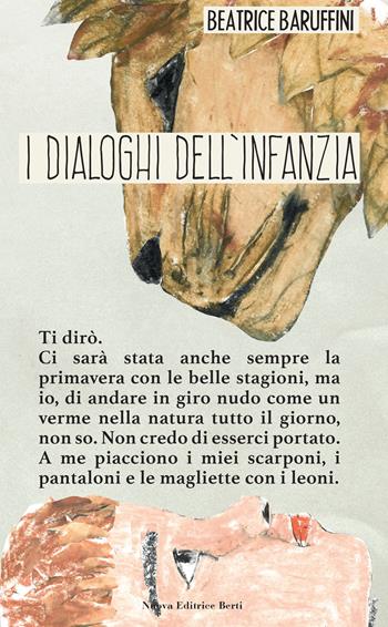 I dialoghi dell'infanzia - Beatrice Baruffini - Libro Nuova Editrice Berti 2023 | Libraccio.it