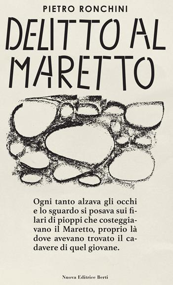 Delitto al Maretto - Pietro Ronchini - Libro Nuova Editrice Berti 2024 | Libraccio.it