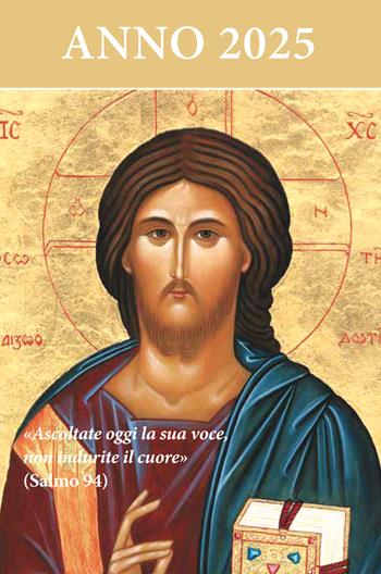 Ascoltate oggi la sua voce 2025. Cristo datore di vita  - Libro Nuova Editrice Berti 2024 | Libraccio.it