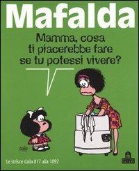 Mafalda. Le strisce dalla 817 alla 1092 - Quino - Libro Magazzini Salani 2006, I piccoli libri di Mafalda | Libraccio.it