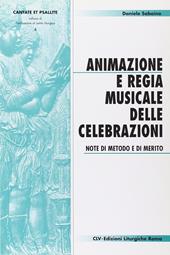 Animazione e regia musicale delle celebrazioni. Note di metodo e di merito