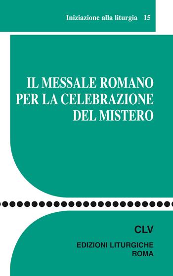 Il messale romano per la celebrazione del mistero  - Libro CLV 2011, Sussidi liturgico-pastorali | Libraccio.it