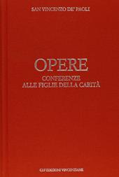 Opere. Vol. 9: Conferenze alla figlie della carità.