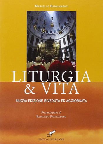 Liturgia e vita. Nuova ediz. - Marcello Badalamenti - Libro CLV 2014 | Libraccio.it
