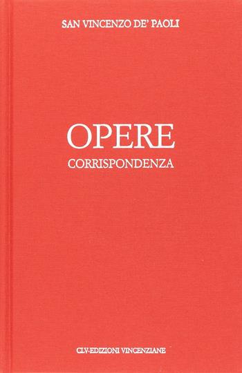 Opere. Vol. 5: Corrispondenza (1653-1656) - Vincenzo de'Paoli (san) - Libro CLV 2016 | Libraccio.it