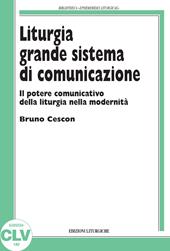 Liturgia grande sistema di comunicazione. Il potere comunicativo della liturgia nella modernità