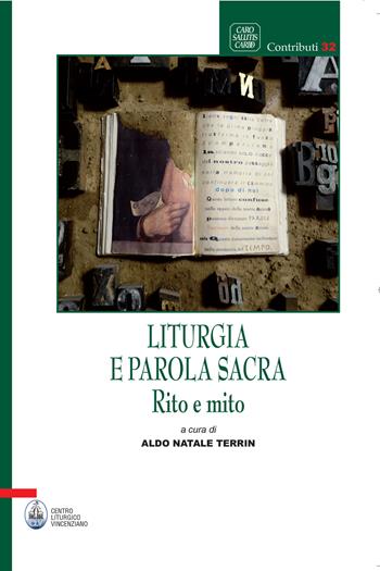 Liturgia e parola sacra. Rito e mito  - Libro CLV 2018, Caro salutis cardo. Contributi | Libraccio.it