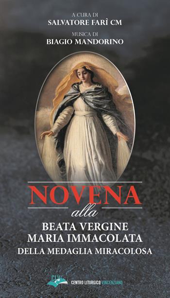 Novena alla Beata Vergine Maria Immacolata della medaglia miracolosa - Salvatore Farì - Libro CLV 2020 | Libraccio.it