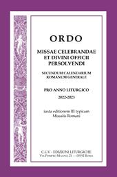 Ordo Missae celebrandae et Divini Officii persolvendi, secundum calendarium romanum generale. Pro anno liturgico 2022-2023, iuxta editionem III typicam Missalis Romani