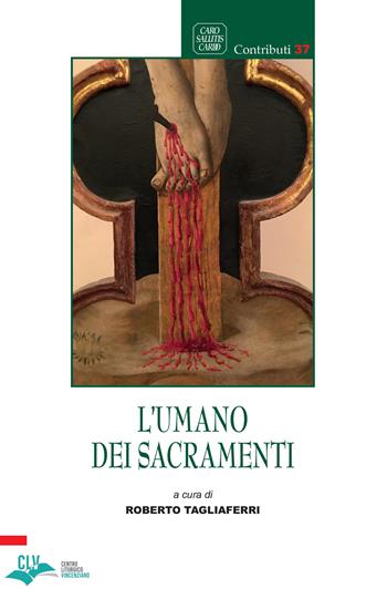 L' umano dei sacramenti  - Libro CLV 2022, Caro salutis cardo | Libraccio.it