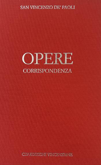 Opere. Vol. 6: Corrispondenza (1656-1657) - Vincenzo de'Paoli (san) - Libro CLV 2022 | Libraccio.it