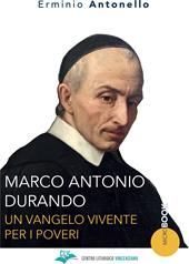 Marco Antonio Durando. Un vangelo vivente per i poveri