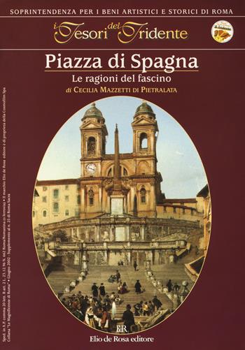 Piazza di Spagna. Le ragioni del fascino - Cecilia Mazzetti Di Pietralata - Libro De Rosa 2018, I tesori del tridente | Libraccio.it