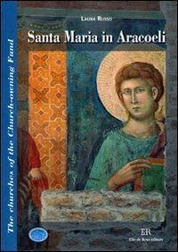 Santa Maria in Aracoeli. Ediz. inglese - Laura Russo - Libro De Rosa 2007 | Libraccio.it