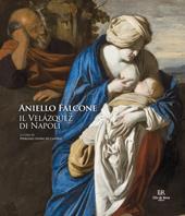 Aniello Falcone. Il Velázquez di Napoli