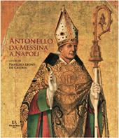 Antonello da Messina a Napoli. Ediz. illustrata