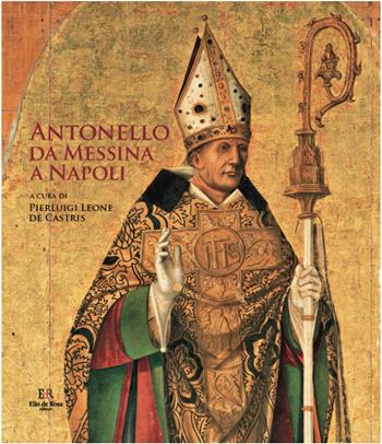 Antonello da Messina a Napoli. Ediz. illustrata  - Libro De Rosa 2023 | Libraccio.it