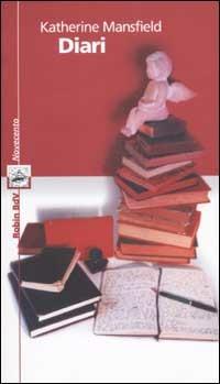Diari - Katherine Mansfield - Libro Robin Edizioni 2003, I libri colorati. Amaranto serie novecent | Libraccio.it