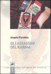 Gli assassini del karma - Angelo Paratico - Libro Robin 2004, I libri colorati. Argento: mistero | Libraccio.it