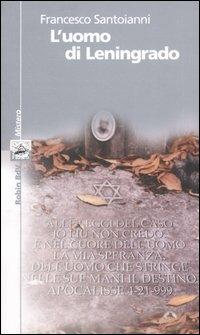 L'uomo di Leningrado - Francesco Santoianni - Libro Robin Edizioni 2005, I libri colorati. Argento: mistero | Libraccio.it