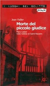 Morte del piccolo giudice. Le inchieste di Mary Lester
