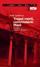 Troppi morti, commissario Marè - Mario Quattrucci - Libro Robin Edizioni 2007, I luoghi del delitto | Libraccio.it