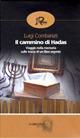 Il cammino di Hadas. Viaggio nella memoria sulle tracce di un libro segreto - Luigi Combariati - Libro Robin Edizioni 2007, La biblioteca del tempo | Libraccio.it
