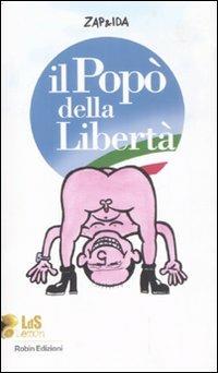 Il Popò della libertà - Zap & Ida - Libro Robin Edizioni 2008, I libri da scoprire | Libraccio.it