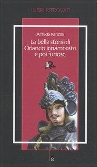 La bella storia di Orlando innamorato e poi furioso - Alfredo Panzini - Libro Robin 2009, I libri ritrovati | Libraccio.it