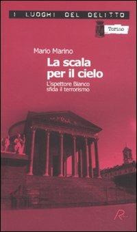 La scala per il cielo - Mario Marino - Libro Robin 2010, I luoghi del delitto | Libraccio.it