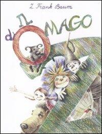 Il mago di Oz - L. Frank Baum - Libro Robin Edizioni 2011, La biblioteca dei figli | Libraccio.it