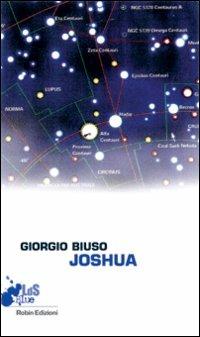 Joshua - Giorgio Biuso - Libro Robin 2011, I libri da scoprire | Libraccio.it