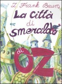 La città di Smeraldo di Oz - L. Frank Baum - Libro Robin Edizioni 2011, La biblioteca dei figli | Libraccio.it