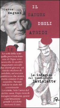 Il sangue degli Atridi. Le indagini del commissario Laviolette - Pierre Magnan - Libro Robin Edizioni 2012 | Libraccio.it