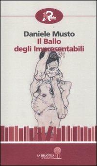 Il ballo degli impresentabili - Daniele Musto - Libro Robin Edizioni 2012, La biblioteca di domani | Libraccio.it