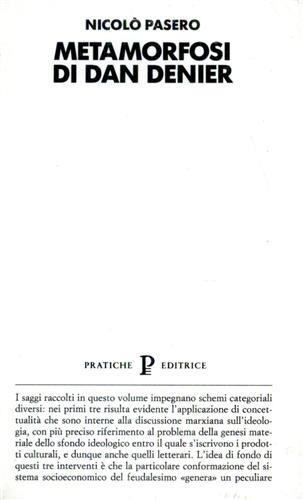 Metamorfosi di Dan Denier e altri saggi di sociologia del testo medievale - Nicolò Pasero - Libro Pratiche 1990 | Libraccio.it